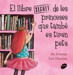 EL LLIBRE SECRET DE LES PRINCESES QUE TAMBÉ ES TIREN PETS