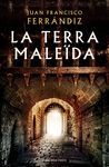 LA TERRA MALEÏDA