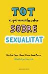 TOT EL QUE NECESSITES SABER SOBRE SEXUALITAT