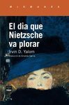 EL DIA QUE NIETZSCHE VA PLORAR