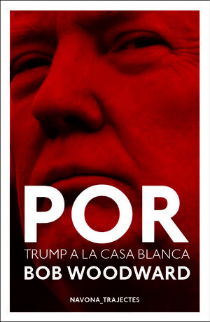 POR. DONALD TRUMP A LA CASA BLANCA