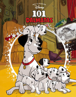 101 DÁLMATAS (MIS CLÁSICOS DISNEY)