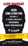 SUEÑA COMO LUTHER KING, HABLA COMO OBAMA, MANDA SIN MANDAR Y SÉ TÚ MISMO