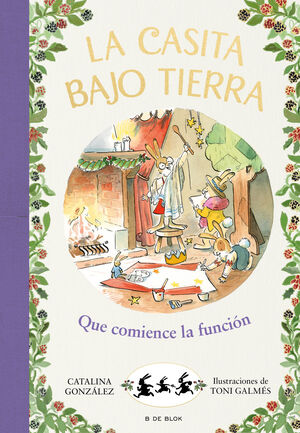 LA CASITA BAJO TIERRA 6 - ¡QUE COMIENCE LA FUNCIÓN!