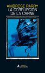 LA CORRUPCIÓN DE LA CARNE