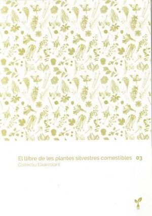 EL LLIBRE DE LES PLANTES SILVESTRES COMESTIBLES 03