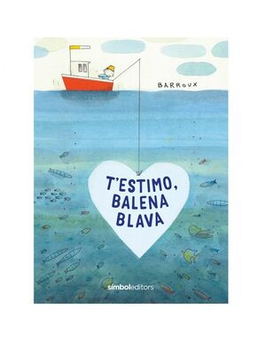 T'ESTIMO, BALENA BLAVA