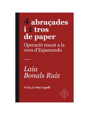 4 ABRAÇADES I 1 TROS DE PAPER:OPERACION RESCAT COVA