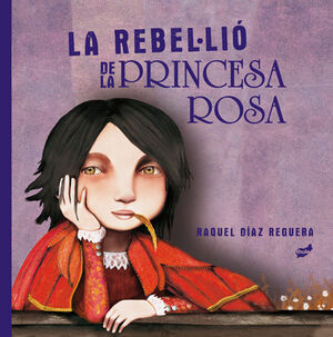 REBEL·LIÓ DE LA PRINCESA ROSA, LA