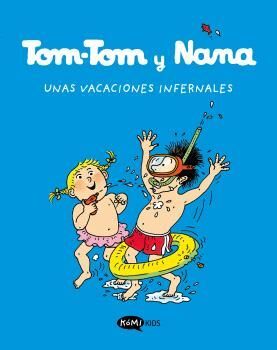 TOM-TOM Y NANA VOL. 4 - UNAS VACACIONES INFERNALES