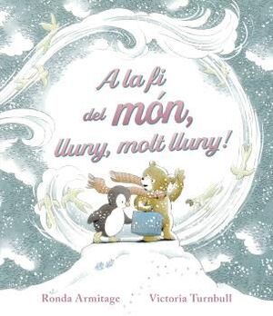 A LA FI DEL MÓN, LLUNY, MOLT LLUNY!