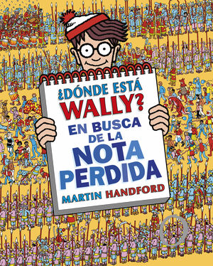 ¿DÓNDE ESTÁ WALLY? EN BUSCA DE LA NOTA PERDIDA (COLECCIÓN ¿DÓNDE ESTÁ WALLY?)