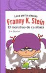FRANNY K. STEIN, LA CIENTÍFICA CHIFLADA