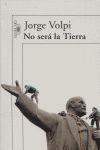 NO SERÁ LA TIERRA