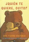 ¿QUIÉN TE QUIERE, OSITO?