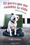 EL PERRO QUE ME CAMBIÓ LA VIDA. JOHN Y GEORGE