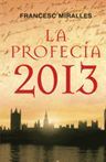 LA PROFECÍA 2013