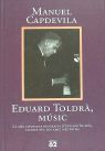 EDUARD TOLDRÀ, MÚSIC