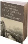 MEMORIA DE LA GUERRA Y DEL FRANQUISMO