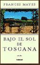 BAJO EL SOL DE TOSCANA