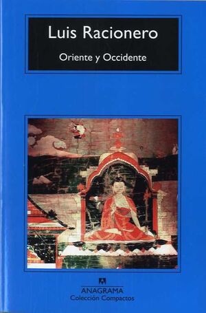 ORIENTE Y OCCIDENTE:FILOSOFÍA ORIENTAL Y DILEMAS OCCIDENTALES