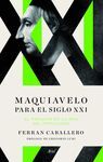 MAQUIAVELO PARA EL SIGLO XXI