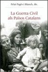 LA GUERRA CIVIL ALS PAÏSOS CATALANS (1936-1939)