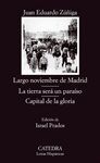 LARGO NOVIEMBRE DE MADRID ; LA TIERRA SERÁ UN PARAÍSO ; CAPITAL DE LA GLORIA