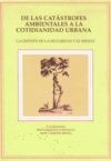 DE LAS CATÁSTROFES AMBIENTALES A LA COTIDIANIDAD URBANA. LA GESTIÓN DE LA SEGURI