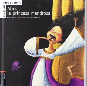 ALICIA, PRINCESA MANDROSA