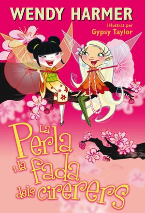 LA PERLA I LA FADA DELS CIRERERS (COL·LECCIÓ LA PERLA 12)