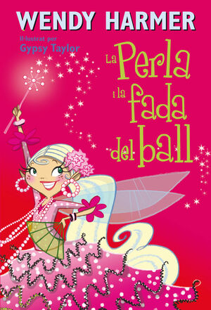 LA PERLA I LA FADA DEL BALL (COL·LECCIÓ LA PERLA 15)