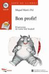 BON PROFIT! ; PER MOLTS ANYS!