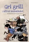 GRILL, GRILL I ALTRES ANIMALADES