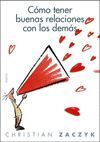 CÓMO TENER BUENAS RELACIONES CON LOS DEMÁS