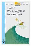 L'OCA, LA GALLINA I EL MÓN RODÓ
