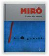 MIRÓ, EL COLOR DELS SOMNIS