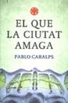 EL QUE LA CIUTAT AMAGA