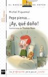 PEPE PIENSA... ­AY, QUE DAÑO!