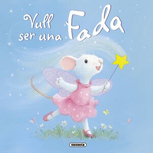 VULL SER UNA FADA