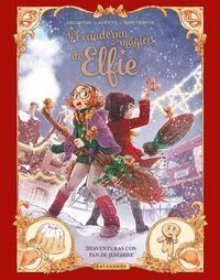EL CUADERNO MAGICO DE ELFIE 03: DESVENTURAS CON PAN DE JENGIBRE