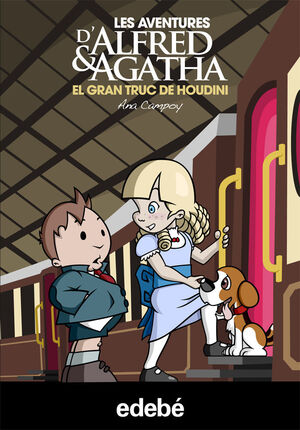 ALFRED & AGATHA 5. EL GRAN TRUC DE HOUDINI