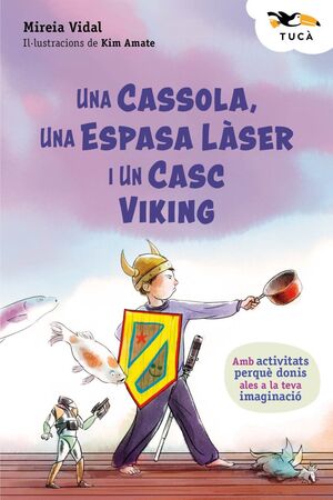 UNA CASSOLA, UNA ESPASA LÀSER I UN CASC VIKING
