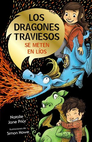 LOS DRAGONES TRAVIESOS, 1. LOS DRAGONES TRAVIESOS SE METEN EN LÍOS