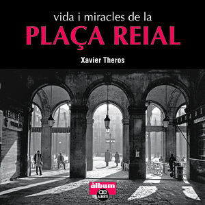 VIDA I MIRACLES DE LA PLAÇA REIAL