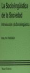 LA SOCIOLINGÜÍSTICA DE LA SOCIEDAD