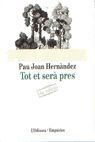 TOT ET SERÀ PRES