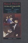 LA PRISIONERA ; LA FUGITIVA ; EL TIEMPO RECOBRADO