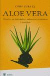 CÓMO CURA EL ALOE VERA