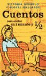 CUENTOS PARA CONTAR EN UN MINUTO Y 1/2